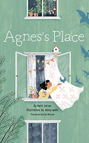 Kari Dickson, Marit Larsen, Jenny Lovlie: Agnes's Place (Hardcover, 2021, Amazon Crossing Kids)