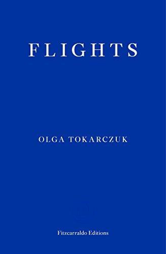 Olga Tokarczuk: Flights (2017)