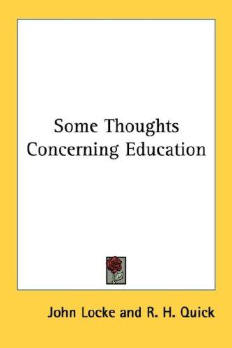 John Locke: Some Thoughts Concerning Education (Paperback, 2006, Kessinger Publishing, LLC)