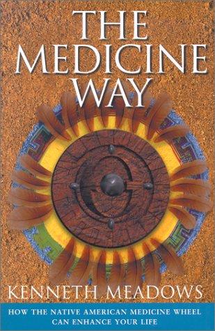 Kenneth Meadows: The Medicine Way (Hardcover, 2002, Castle Books)
