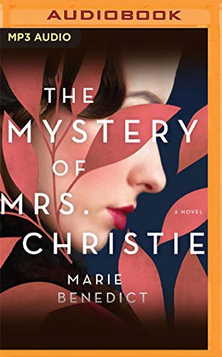 Marie Benedict, Nicola Barber: The Mystery of Mrs. Christie (AudiobookFormat, 2021, Audible Studios on Brilliance Audio)