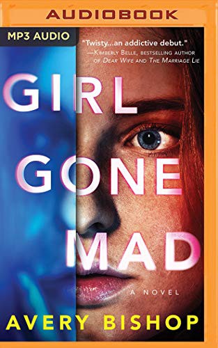 Cassandra Campbell, Avery Bishop: Girl Gone Mad (AudiobookFormat, 2020, Brilliance Audio)