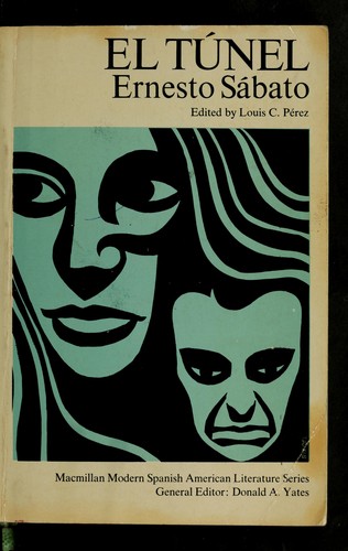 Ernesto Sabato: El túnel (Spanish language, 1965, Macmillan)