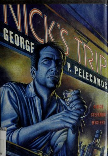 George P. Pelecanos: Nick's trip (1993, St. Martin's Press)