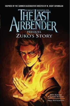 Alison Wilgus, Dave Roman: The Last Airbender: Prequel – Zuko's Story (Paperback, 2010, Del Rey)