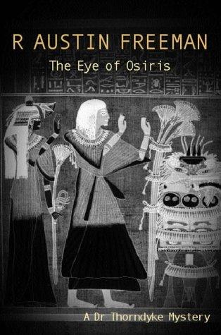 R. Austin Freeman: The Eye of Osiris (Paperback, 2001, House of Stratus)