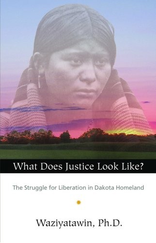 Angela Cavender Wilson: What does justice look like? (2008, Living Justice Press)