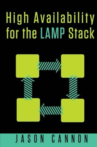 Jason Cannon: High Availability for the LAMP Stack (Paperback, 2014, CreateSpace Independent Publishing Platform)