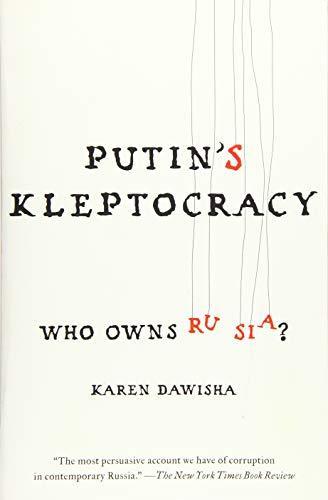 Karen Dawisha: Putin's Kleptocracy: Who Owns Russia? (2015)
