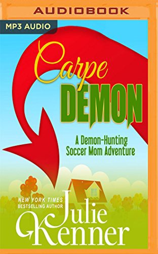Carly Robins, Julie Kenner: Carpe Demon (AudiobookFormat, 2017, Audible Studios on Brilliance Audio, Audible Studios on Brilliance)
