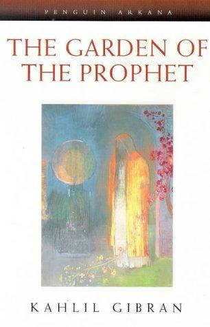 Kahlil Gibran: Garden of the Prophet (Paperback, 1998, Viking Penguin)