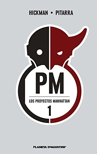 Jonathan Hickman, Ignacio Bentz, Nick Pitarra: Los proyectos Manhattan nº 01/06 (Paperback, 2013, Planeta Cómic)