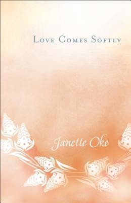 Janette Oke, Ruth Ann Phimister: Loves Comes Softly (2019, Bethany House Publishers)