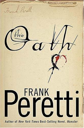Frank E. Peretti: The Oath (Paperback, 2007, Thomas Nelson)
