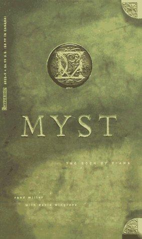 Rand Miller, David Wingrove: The Book of Ti'ana (Myst, #2) (Hyperion)