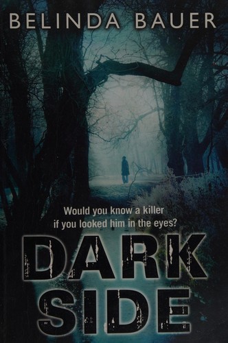 Belinda Bauer: Darkside (2011, Transworld Publishers Limited)