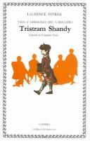 Laurence Sterne: Vida Y Opiniones Del Caballero Tristram Shandy / The Life and Opinions of Tristam Shandy Gentleman (Paperback, Spanish language, Ediciones Catedra S.A.)