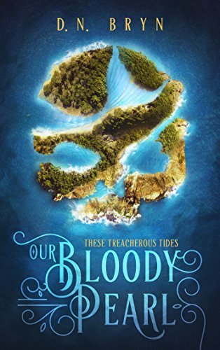 D. Bryn: Our Bloody Pearl (2018, Avos Publishing)