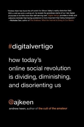 Andrew Keen: DIGITAL VERTIGO (Paperback, 2013, Griffin)