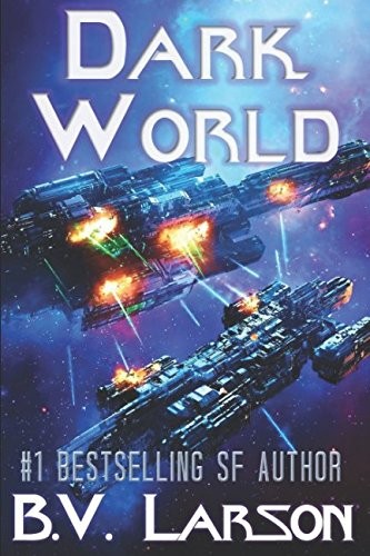 B. V. Larson: Dark World (Paperback, 2018, Independently published)