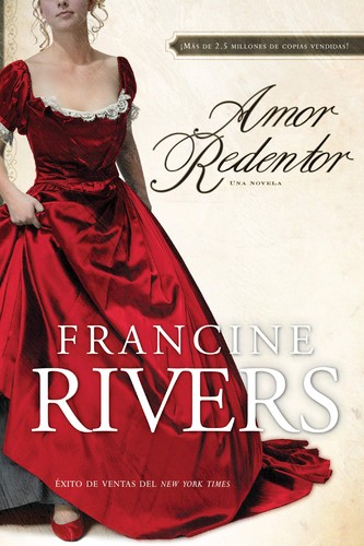 Francine Rivers: Amor redentor (Spanish language, 2007, Tyndale House Pub.)