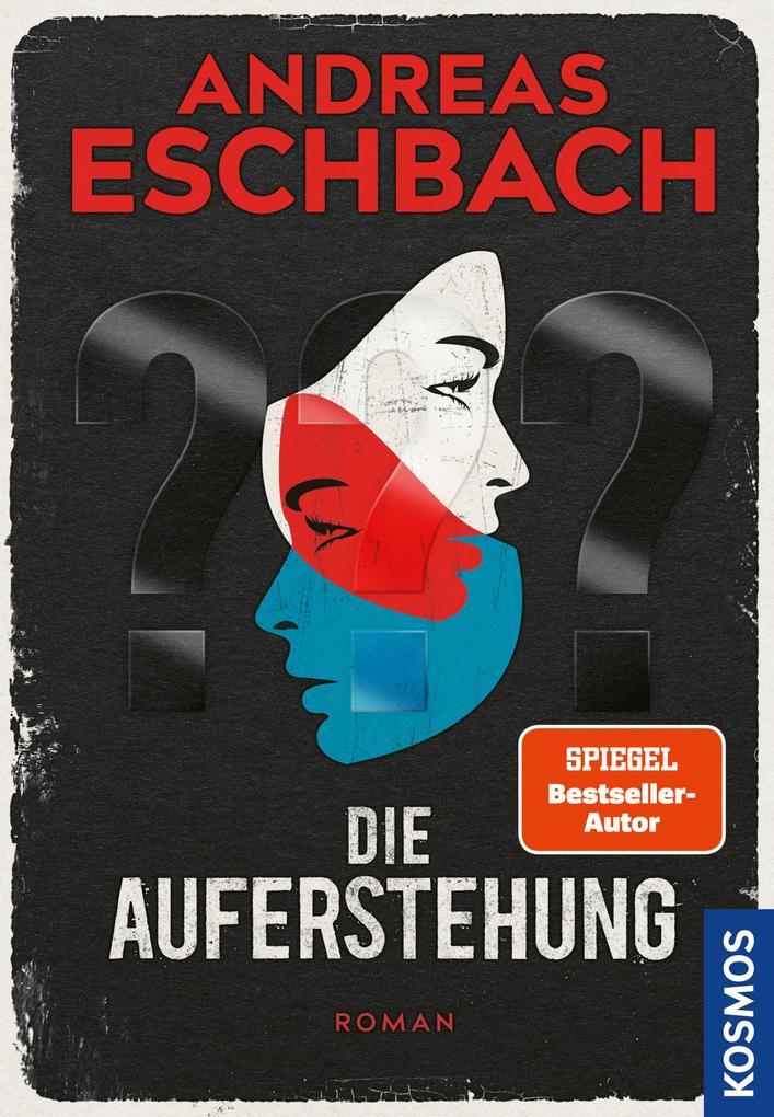 Andreas Eschbach: Die Auferstehung (Hardcover, german language, Franckh-Kosmos)