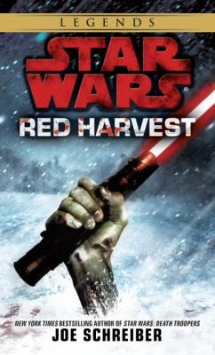 Joe Schreiber: Star Wars Red Harvest (2012, Lucas Books)