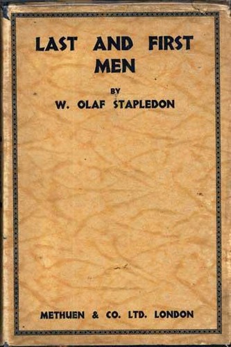 Olaf Stapledon: Last and first men (1930, Methuen & co. ltd.)