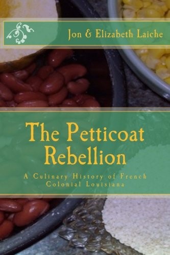 Jon Laiche, Elizabeth Laiche: The Petticoat Rebellion (Paperback, 2014, Technical Support Services, Inc.)
