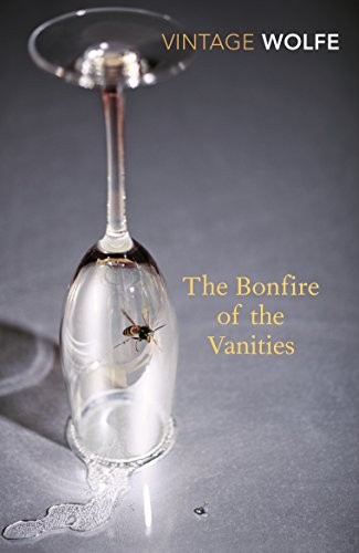 Tom Wolfe: Bonfire of the Vanities (Paperback, 2010, Vintage Classic)