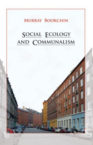 Murray Bookchin: Social Ecology and Communalism (2007, AK Press)