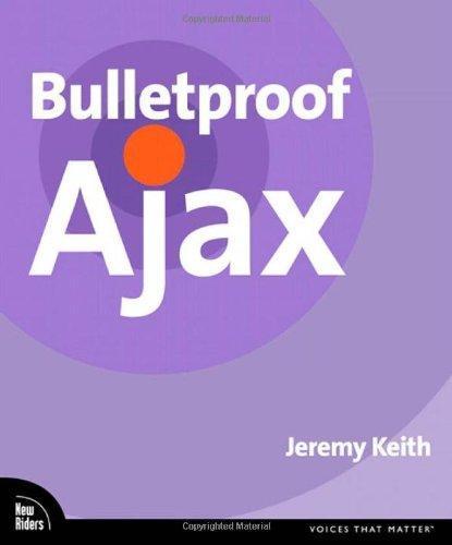 Jeremy Keith: Bulletproof Ajax (2007)