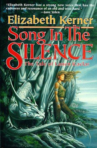 Elizabeth Kerner: Song in the silence (Hardcover, 1997, TOR)