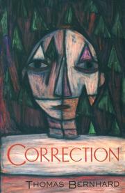 Thomas Bernhard: Correction (1990, University of Chicago Press)