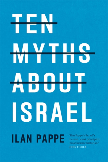 Ilan Pappe: Ten Myths About Israel (2017)