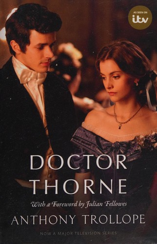 Anthony Trollope, Julian Fellowes, Simon Dentith: Doctor Thorne (2016, Oxford University Press)