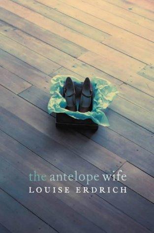 Louise Erdrich: The Antelope Wife (2002, Flamingo)