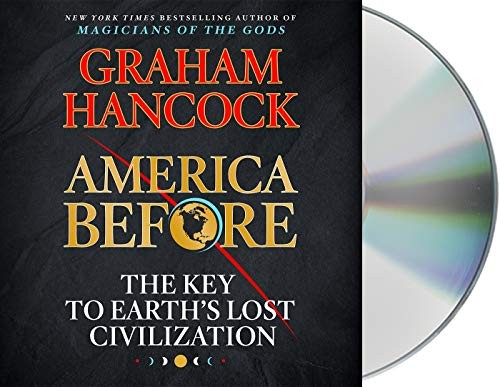 Graham Hancock: America Before (AudiobookFormat, 2019, Macmillan Audio)