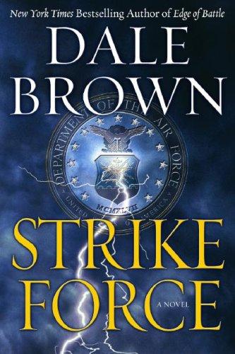 Dale Brown: Strike Force (Hardcover, 2007, William Morrow)