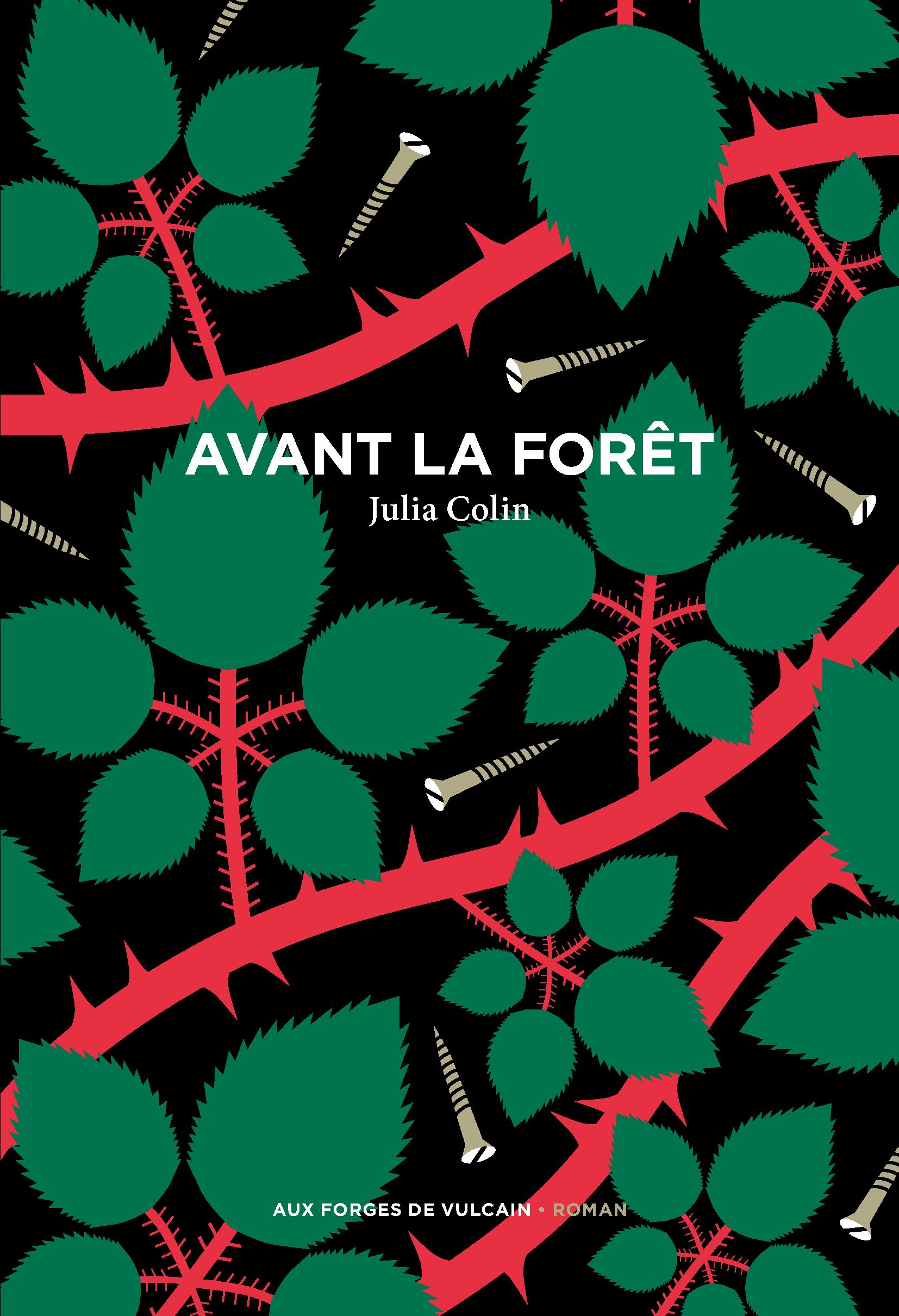 Julia Colin: Avant la forêt (Paperback, Français language, Les forges de Vulcain)