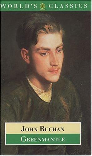 John Buchan: Greenmantle (Oxford World's Classics) (1999, Oxford University Press, USA)