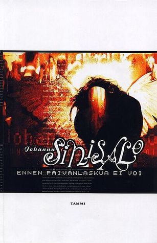 Johanna Sinisalo: Ennen päivänlaskua ei voi (Hardcover, Finnish language, 2000, Tammi)