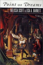Melissa Scott, Lisa A. Barnett: Point of Dreams (Astreiant) (2001, Tor Books)