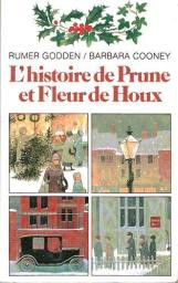 Rumer Godden, Barbara Cooney: L'Histoire de Prune et Fleur de Houx (Paperback, 1986, GALLIMARD JEUNE)