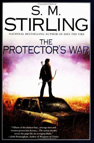 S. M. Stirling: The protector's war (2005, ROC)