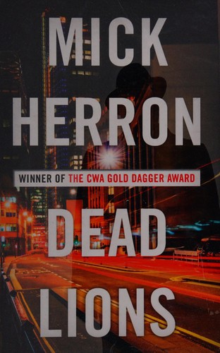 Mick Herron: Dead Lions (2015, Hodder & Stoughton)