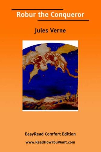 Jules Verne: Robur the Conqueror [EasyRead Comfort Edition] (Paperback, 2006, ReadHowYouWant.com)