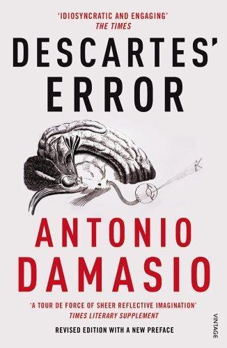 António Damásio: Descartes' Error (2006)