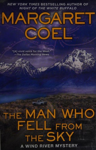 Margaret Coel: The man who fell from the sky (2015)