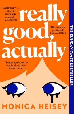 Monica Heisey: Really Good, Actually (Paperback, 2023, HarperCollins Publishers Limited)
